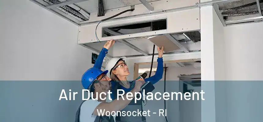  Air Duct Replacement Woonsocket - RI