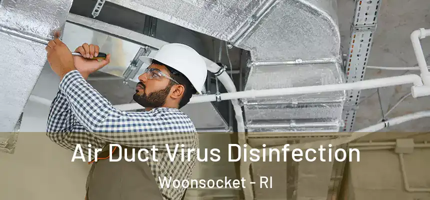  Air Duct Virus Disinfection Woonsocket - RI