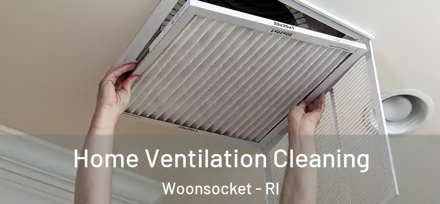  Home Ventilation Cleaning Woonsocket - RI