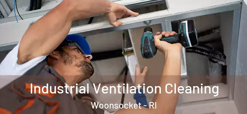  Industrial Ventilation Cleaning Woonsocket - RI