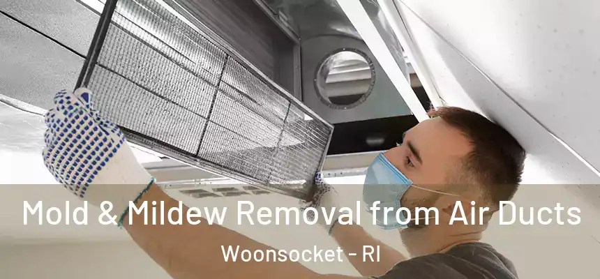  Mold & Mildew Removal from Air Ducts Woonsocket - RI