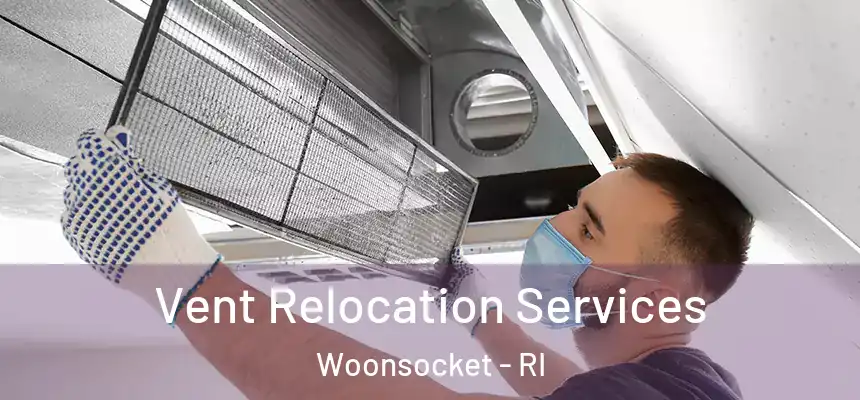 Vent Relocation Services Woonsocket - RI
